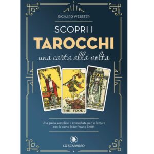 Scopri i Tarocchi – Una Carta alla Volta | Guida ai Tarocchi Rider Waite Smith di Richard Webster