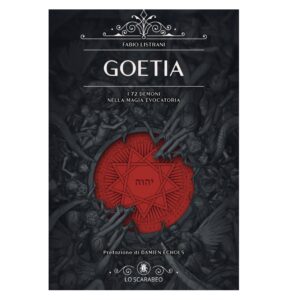 Goetia – I 72 Demoni nella Magia Evocatoria | Fabio Listrani | Edizione Italiana a Colori