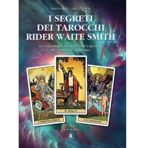 I Segreti dei Tarocchi Rider Waite Smith - Marcus Katz & Tali Goodwin